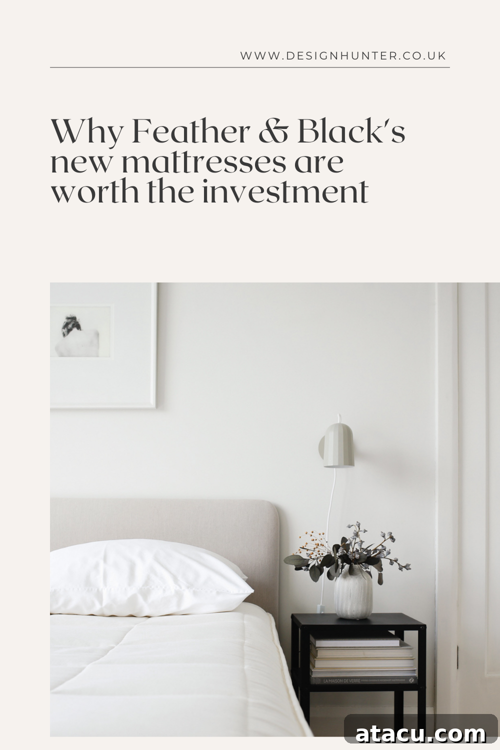 A new mattress in a minimalist bedroom, with text 'Why Feather & Black's new mattresses are worth the investment - Pinterest pin'.